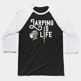 Larping Is Life Baseball T-Shirt